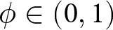 phi element of left parenthesis 0 comma 1 right parenthesis