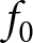 f 0