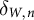 delta Subscript upper W comma n