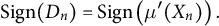 Sign left parenthesis upper D Subscript n Baseline right parenthesis equals Sign left parenthesis mu prime left parenthesis upper X Subscript n Baseline right parenthesis right parenthesis period