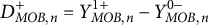 upper D Subscript upper M upper O upper B comma n Superscript plus Baseline equals upper Y Subscript upper M upper O upper B comma n Superscript 1 plus Baseline minus upper Y Subscript upper M upper O upper B comma n Superscript 0 minus