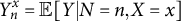 upper Y Subscript n Superscript x Baseline equals double struck upper E left bracket upper Y vertical bar upper N equals n comma upper X equals x right bracket