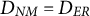upper D Subscript upper N upper M Baseline equals upper D Subscript upper E upper R