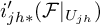 i prime Subscript j h asterisk Baseline left parenthesis script upper F vertical bar Subscript upper U Sub Subscript j h Subscript Baseline right parenthesis