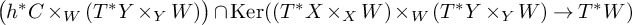 left parenthesis h Superscript asterisk Baseline upper C times Subscript upper W Baseline left parenthesis upper T Superscript asterisk Baseline upper Y times Subscript upper Y Baseline upper W right parenthesis right parenthesis intersection kernel left parenthesis left parenthesis upper T Superscript asterisk Baseline upper X times Subscript upper X Baseline upper W right parenthesis times Subscript upper W Baseline left parenthesis upper T Superscript asterisk Baseline upper Y times Subscript upper Y Baseline upper W right parenthesis right arrow upper T Superscript asterisk Baseline upper W right parenthesis