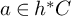 a element of h Superscript asterisk Baseline upper C