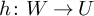 h colon upper W right arrow upper U