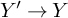 upper Y prime right arrow upper Y