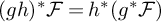 left parenthesis g h right parenthesis Superscript asterisk Baseline script upper F equals h Superscript asterisk Baseline left parenthesis g Superscript asterisk Baseline script upper F right parenthesis