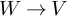 upper W right arrow upper V