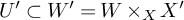 upper U prime subset of upper W prime equals upper W times Subscript upper X Baseline upper X prime