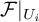 script upper F vertical bar Subscript upper U Sub Subscript i Subscript Baseline