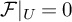 script upper F vertical bar Subscript upper U Baseline equals 0