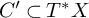 upper C prime subset of upper T Superscript asterisk Baseline upper X