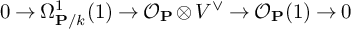 0 right arrow normal upper Omega Subscript bold upper P divided by k Superscript 1 Baseline left parenthesis 1 right parenthesis right arrow script upper O Subscript bold upper P Baseline circled times upper V Superscript or Baseline right arrow script upper O Subscript bold upper P Baseline left parenthesis 1 right parenthesis right arrow 0