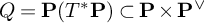 upper Q equals bold upper P left parenthesis upper T Superscript asterisk Baseline bold upper P right parenthesis subset of bold upper P times bold upper P Superscript or