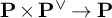 bold upper P times bold upper P Superscript or Baseline right arrow bold upper P