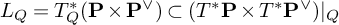 upper L Subscript upper Q Baseline equals upper T Subscript upper Q Superscript asterisk Baseline left parenthesis bold upper P times bold upper P Superscript or Baseline right parenthesis subset of left parenthesis upper T Superscript asterisk Baseline bold upper P times upper T Superscript asterisk Baseline bold upper P Superscript or Baseline right parenthesis vertical bar Subscript upper Q Baseline