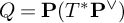 upper Q equals bold upper P left parenthesis upper T Superscript asterisk Baseline bold upper P Superscript or Baseline right parenthesis