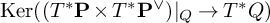 kernel left parenthesis left parenthesis upper T Superscript asterisk Baseline bold upper P times upper T Superscript asterisk Baseline bold upper P Superscript or Baseline right parenthesis vertical bar Subscript upper Q Baseline right arrow upper T Superscript asterisk Baseline upper Q right parenthesis