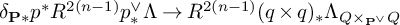 delta Subscript bold upper P asterisk Baseline p Superscript asterisk Baseline upper R Superscript 2 left parenthesis n minus 1 right parenthesis Baseline p Subscript asterisk Superscript or Baseline normal upper Lamda right arrow upper R Superscript 2 left parenthesis n minus 1 right parenthesis Baseline left parenthesis q times q right parenthesis Subscript asterisk Baseline normal upper Lamda Subscript upper Q times Sub Subscript bold upper P Sub Sub Superscript or Subscript upper Q