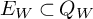 upper E Subscript upper W Baseline subset of upper Q Subscript upper W