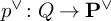 p Superscript or Baseline colon upper Q right arrow bold upper P Superscript or