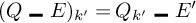 (Q minus E) sub k prime equals Q sub k prime minus E prime