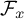 script upper F Subscript x