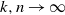 k comma n right arrow normal infinity