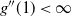 g double prime left parenthesis 1 right parenthesis less than normal infinity