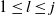 1 less than or equals l less than or equals j