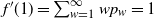 f prime left parenthesis 1 right parenthesis equals sigma summation Underscript w equals 1 Overscript normal infinity Endscripts w p Subscript w Baseline equals 1