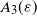 upper A 3 left parenthesis epsilon right parenthesis