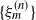 StartSet xi Subscript m Superscript left parenthesis n right parenthesis Baseline EndSet