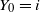 upper Y 0 equals i