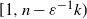 left bracket 1 comma n minus epsilon Superscript negative 1 Baseline k right parenthesis