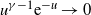 u Superscript gamma minus 1 Baseline normal e Superscript negative u Baseline right arrow 0