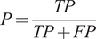 upper P equals TPTP plus FP