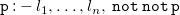 monospace p monospace colon monospace minus l 1 comma ellipsis comma l Subscript n Baseline comma monospace n monospace o monospace t monospace n monospace o monospace t monospace p
