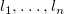 l 1 comma ellipsis comma l Subscript n Baseline