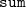 monospace s monospace u monospace m