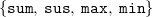 StartSet monospace s monospace u monospace m comma monospace s monospace u monospace s comma monospace m monospace a monospace x comma monospace m monospace i monospace n EndSet