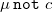 mu monospace n monospace o monospace t c