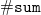 monospace number sign monospace s monospace u monospace m