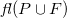 f l left parenthesis upper P union upper F right parenthesis