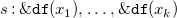 s colon monospace ampersand monospace d monospace f left parenthesis x 1 right parenthesis comma ellipsis comma monospace ampersand monospace d monospace f left parenthesis x Subscript k Baseline right parenthesis