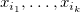 x Subscript i 1 Baseline comma ellipsis comma x Subscript i Sub Subscript k Subscript Baseline