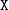 monospace upper X