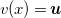 v left parenthesis x right parenthesis equals bold italic u